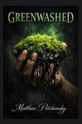 Cover: Greenwashed - Apophis Enterprises LLC
