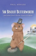 Cover: Sir Biscuit Butterworth and Other Short Stories, Poems, and Fables - Resource Publications