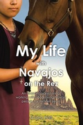 Cover: My Life with Navajos on the Rez - Christian Faith Publishing, Inc.