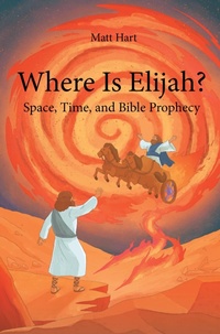 Enlarge image Cover: Where is Elijah? - Christian Faith Publishing, Inc.