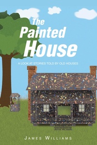 Enlarge image Cover: The Painted House - Christian Faith Publishing, Inc.
