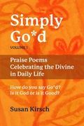 Cover: Simply Go*d, Volume 1: Praise Poems Celebrating the Divine in Daily Life - Scissors Press