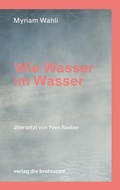 Cover: Wie Wasser im Wasser - brotsuppe