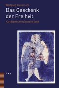 Cover: Das Geschenk der Freiheit - Theologischer Verlag Z&uuml;rich