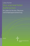 Cover: Von unerwarteten Aufbr&uuml;chen - Theologischer Verlag Z&uuml;rich