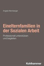 Bild: Einelternfamilien in der Sozialen Arbeit - Kohlhammer