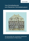 Cover: Vom Schulthei&szlig;ensitz zum Deutschen Schmiedemuseum Schwarzwei&szlig;druck - epubli