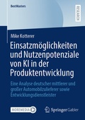 Cover: Einsatzm&ouml;glichkeiten und Nutzenpotenziale von KI in der Produktentwicklung - Springer Gabler