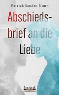Cover: Abschiedsbrief an die Liebe - BoD - Books on Demand