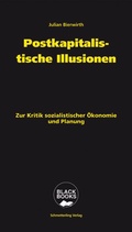 Cover: Postkapitalistische Illusionen - Schmetterling Stuttgart