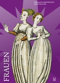 Cover: Frauen - Weibliche Lebenswelten im Mittelalter - Verlag am Klosterhof