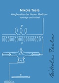 Cover: Nikola Tesla - Wegbereiter der neuen Medizin - Ulrich Heerd