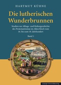 Cover: Die lutherischen Wunderbrunnen - Leipziger Uni-Vlg