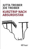 Cover: Kurztrip nach Absurdistan - edition lex liszt 12