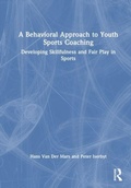 Cover: A Behavioral Approach to Youth Sports Coaching - Taylor & Francis