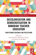Cover: Decolonisation and Democratisation in Namibian Teacher Education - Routledge