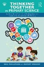 Cover: Thinking Together in Primary Science - Routledge