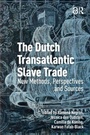 Cover: The Dutch Transatlantic Slave Trade - Routledge