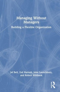 Enlarge image Cover: Managing Without Managers - Taylor & Francis