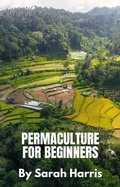 Cover: Permaculture for Beginners - Lulu.com