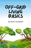 Cover: Off-Grid Living Basics - Lulu.com