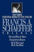 Cover: The Francis A. Schaeffer Trilogy: Three Essential Books in One Volume - Lulu.com