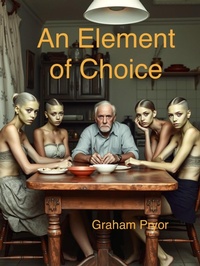 Enlarge image Cover: An Element of Choice - Lulu.com