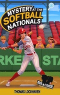 Cover: Mystery at the Softball Nationals (Book 13) - Ava & Carol Detective Agency