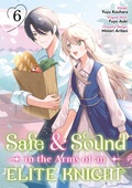 Cover: Safe & Sound in the Arms of an Elite Knight (Manga) Volume 6 - J-Novel Heart