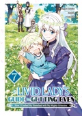 Cover: A Livid Lady's Guide to Getting Even: How I Crushed My Homeland with My Mighty Grimoires (Manga) Volume 7 - J-Novel Club