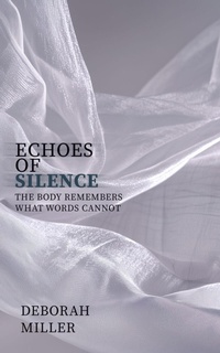 Enlarge image Cover: Echoes of Silence - Deborah Miller