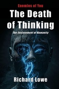 Cover: The Death of Thinking - Enemies of You