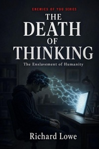 Enlarge image Cover: The Death of Thinking - Enemies of You