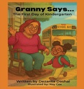 Cover: Granny Says... The First Day of Kindergarten - Jazzy Kitty Publications