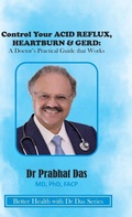 Cover: Control Your ACID REFLUX, HEARTBURN & GERD - Dr Prabhat Das