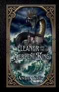 Cover: Eleanor and the Serpent King - Queendom Press