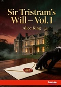 Cover: Sir Tristram's Will - Hansebooks