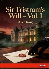 Enlarge image Cover: Sir Tristram's Will - Hansebooks