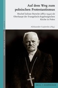 Cover: Auf dem Weg zum polnischen Protestantismus - Brill Deutschland GmbH