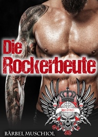 Enlarge image Cover: Die Rockerbeute. Spicy Rocker Romance von Bärbel Muschiol - Romance Verlag