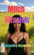 Cover: Milch Mission - Honeycassybooks