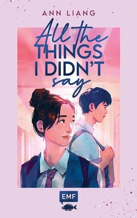 Enlarge image Cover: All the things I didn't say - Edition Michael Fischer / EMF Verlag