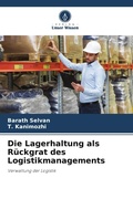 Cover: Die Lagerhaltung als R&uuml;ckgrat des Logistikmanagements - Verlag Unser Wissen