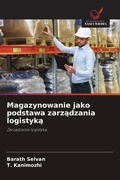 Cover: Magazynowanie jako podstawa zarz&iquest;dzania logistyk&iquest; - Wydawnictwo Nasza Wiedza