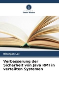 Cover: Verbesserung der Sicherheit von Java RMI in verteilten Systemen - Verlag Unser Wissen