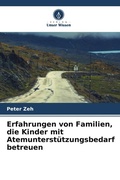Cover: Erfahrungen von Familien, die Kinder mit Atemunterst&uuml;tzungsbedarf betreuen - Verlag Unser Wissen