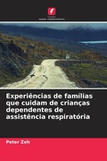 Cover: Experi&ecirc;ncias de fam&iacute;lias que cuidam de crian&ccedil;as dependentes de assist&ecirc;ncia respirat&oacute;ria - Edi&ccedil;&otilde;es Nosso Conhecimento