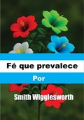 Cover: F&eacute; que Prevalece - Peter Wealth Press