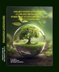 Cover: Smart Innovations for Climate Resilience, Forest Sustainability, and Green Economy (1, #1) - SRJX RESEARCH AND INNOVATION LAB LLP