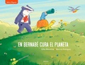 Cover: En Bernab&eacute; cura el planeta - Edicions Baula